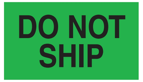 Do Not Ship Labels - 3x5