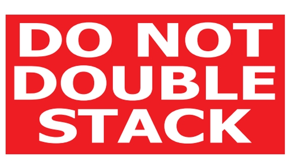 Do Not Double Stack Labels - 2x4